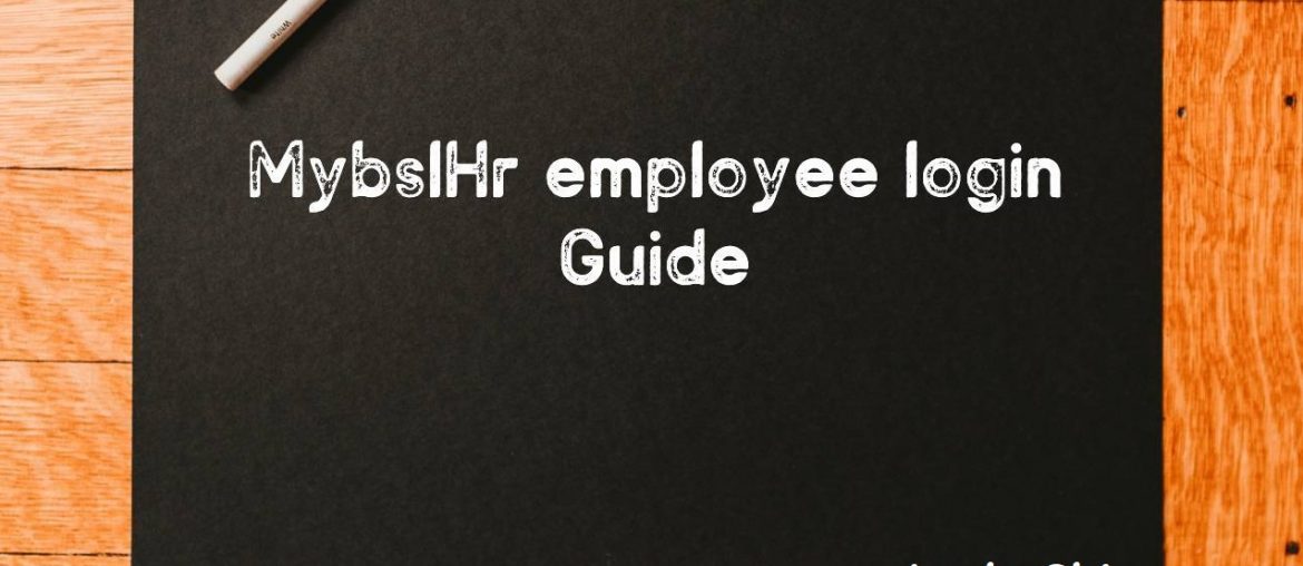 MybslHr-login-how-to-guide